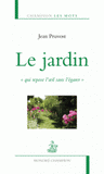 Le jardin. Qui repose l'oeil sans l'égarer