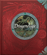 Dragonologie. Encyclopédie des dragons