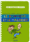 Le bonheur et le malheur