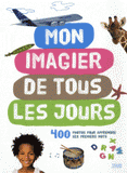 Mon imagier de tous les jours. 400 photos pour apprendre ses premiers mots