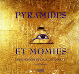 Pyramides et momies. Les mystères de l'Egypte antique