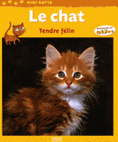 Le chat. Tendre félin