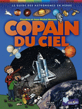 Copain du Ciel. Le guide des astronomes en herbe