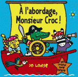 A l'abordage, Monsieur Croc !