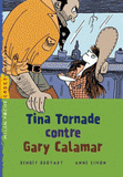 Tina Tornade contre Gary Calamar