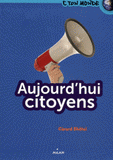 Aujourd'hui citoyens