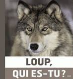 Le loup, qui es-tu ?