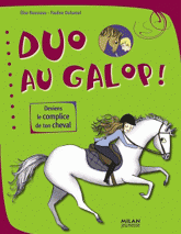 Duo au galop !. Deviens le complice de ton cheval