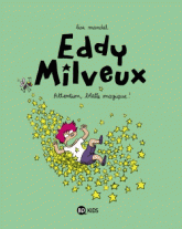 Eddy Milveux Tome 1
Attention blatte magique