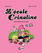 L'école Crinoline Tome 1
Une rentrée de princesse
