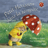 Petit Hérisson dans la tempête