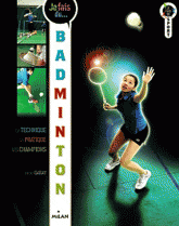 Je fais du badminton