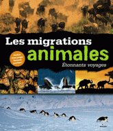 Les migrations animales. Etonnants voyages