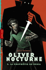 Oliver Nocturne Tome 3
La prophétie de Nexia