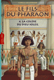 Le fils du pharaon Tome 4
L colère du dieu soleil