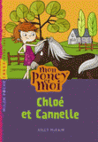 Mon poney et moi Tome 4
Chloé et Cannelle
