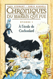 Chroniques du marais qui pue Tome 4
A l'école de Cochonlard