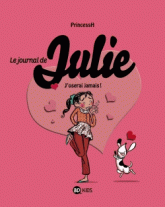 Le journal de Julie Tome 3
J'oserai jamais !