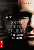 Entre chiens et loups Tome 2
La couleur de la haine