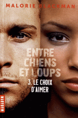 Entre chiens et loups Tome 3
Le choix d'aimer