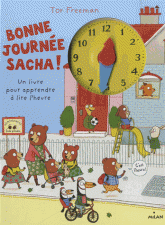 Bonne journée Sacha !. Un livre pour apprendre à lire l'heure