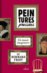 Peintures pressées. Un musée imaginaire