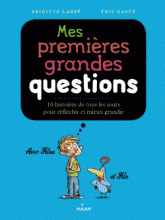 Mes premières grandes questions. 10 histoires de tous les jours pour réfléchir et mieux grandir