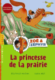 Zoé & Zéphyr : Princesse dans la prairie