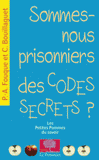 Sommes-nous prisonniers des codes secrets ?