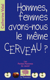 Hommes, femmes, avons-nous le même cerveau ?