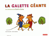La galette géante. Les aventures de Guri et Gura