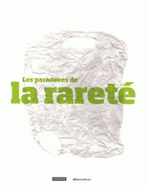 Les paradoxes de la rareté