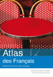 Atlas des français. Pratiques, passions, idées, préjugés