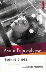 Avant l'apocalypse. Berlin 1919-1933
