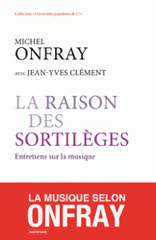 La raison des sortilèges. Entretiens sur la musique
