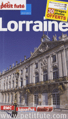 Petit Futé Lorraine
édition 2012-2013