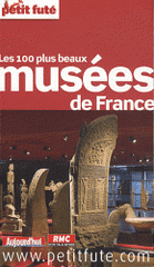 Petit Futé Les 100 plus beaux musées de France