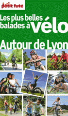 Petit Futé Balades à vélo autour de Lyon
Edition 2013