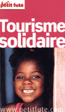 Petit Futé Tourisme solidaire
édition 2012