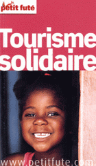 Petit Futé Tourisme solidaire
édition 2012