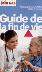 Petit Futé Guide de la fin de vie
Edition 2013