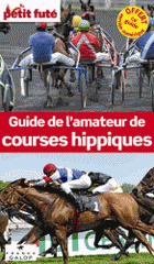 Petit Futé Guide de l'amateur de courses hippiques
