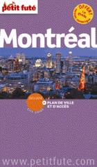 Petit Futé Montréal. + plan de ville et d'accès
édition 2013-2014
