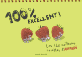 100 % excellent. Les 120 meilleures recettes d'Astrapi