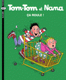 Tom-Tom et Nana Tome 31
Ca roule !