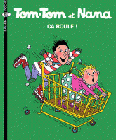 Tom-Tom et Nana Tome 31
Ca roule !