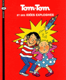 Tom-Tom et Nana Tome 2
Tom-Tom et ses idées explosives