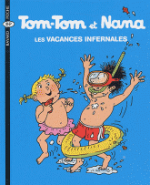 Tom-Tom et Nana Tome 5
Les vacances infernales