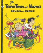 Tom-Tom et Nana Tome 13
Bonjour les cadeaux !