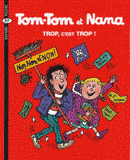 Tom-Tom et Nana Tome 27
Trop, c'est trop !